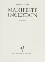 Manifeste incertain. Volume 1