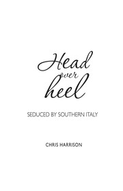 Head Over Heel: Seduced by Southern Italy