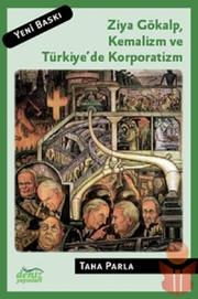 Ziya Gökalp, Kemalizm ve Türkiye'de Korporatizm