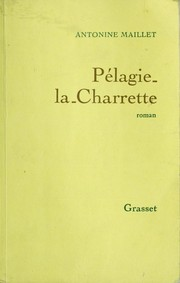 Pélagie-la-Charrette / Antonine Maillet