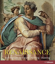 The Art of the Italian Renaissance : Architecture, Sculpture, Painting, Drawing