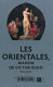 Les Orientales : Maison de Victor Hugo, 26 mars-4 juillet 2010