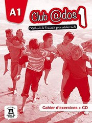 Club @dos 1 : méthode de français pour adolescents, A1 : cahier d'exercices + CD