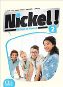 Nickel ! : méthode de français niveau 2 : livre de l'élève