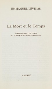 La Mort et le temps / Emmanuel Lévinas ; éd. et postf. Jacques Roland