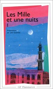 Les Mille et une nuits. 1 / éd. Jean Gaulmier ; traduit de l'arabe Antoine Galland