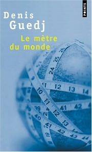Le mètre du monde / Denis Guedj