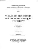 Thèmes de recherches sur les villes antiques d'Occident : Strasbourg, 1-4 octobre 1971 / P.-M. Duval