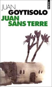 Juan sans terre / Juan Goytisolo ; trad. Aline Schulman ; présentation Jacques Fressard