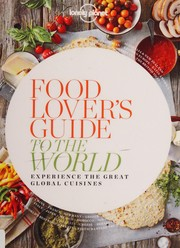 Food Lover's Guide to the World
