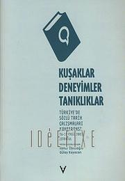 Kuşaklar, Deneyimler, Tanıklıklar :Türkiye'de Sözlü Tarih Çalışmaları Konferansı 26-27 Eylül 2003