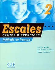 Escales 2 : méthode de français : cahier d'exercices / Jacques Blanc