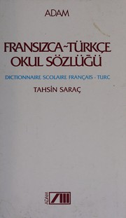 Fransızca-Türkçe Okul Sözlüğü : Dictionnaire Scolaire Français-Turc