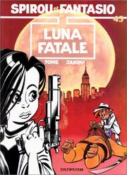 Luna fatale ; Spirou et Fantasio 45 / Tome
