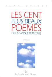 Les Cent plus beaux poèmes de la langue française / Jean Orizet