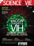 La Science et la vie (Paris), 1251 - 12/2021 - Après 40 ans d'échecs vaccin contre le VIH : comment le covid a fait renaître l'espoir