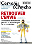 Cerveau & psycho, 131 - 04/2021 - Retrouver l'envie