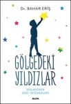 Gölgedeki Yıldızlar-Disleksinin Gizli Yetenekleri