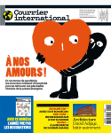 Courrier international (Paris. 1990), 1572-1573-1574 - 17/12/2020 - A nos amours !