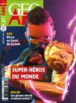 Géo Ado, 221 - 07/2021 - Super-héros du monde