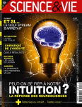La Science et la vie (Paris), 1247 - 08/2021 - Peut-on se fier à notre intuition ? La réponse des neurosciences