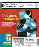 Courrier international (Paris. 1990), 1603-1604-1605 (Cahier 1) - 22/07/2021 - Nos amis prodigieux  
