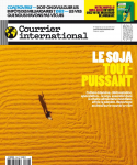 Courrier international (Paris. 1990), 1599 - 24/06/2021 - Le soja tout-puissant