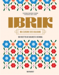 IBRIK - Ma cuisine des Balkans