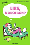 Lire, à quoi bon ?