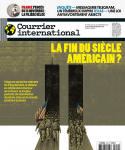 Courrier international (Paris. 1990), 1610 - 09/09/2021 - La fin du siècle américain ?