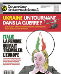 Courrier international (Paris. 1990), 1664 - 22/09/2022 - Ukraine, un tournant dans la guerre ? 