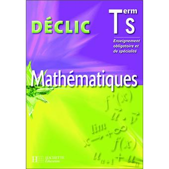 Déclic Mathématiques terminale S