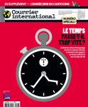 Courrier international (Paris. 1990), 1468-1469-1470 - 20/12/2018 - Le temps passe-t-il trop vite ? + Supplément : 2018 en cartoons