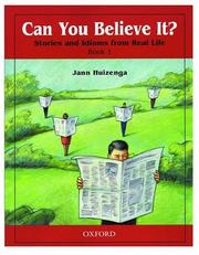 Can You Believe It ? Stories and Idioms from Real Life : Book 1