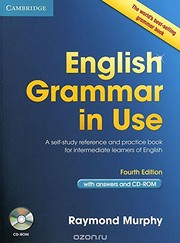 English Grammar in Use with Answers and CD-ROM. A Self-Study Reference and Practice Book for Intermediate Learners of English