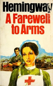 A Farewell to Arms / Ernest Hemingway