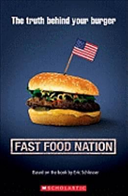 Fast Food Nation : The Truth Behind Your Burger