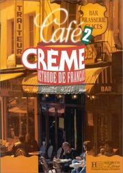 Café crème 2, méthode de français / Marcella Beacco Di Giura / Sandra Trevisi / Pierre Delaisne