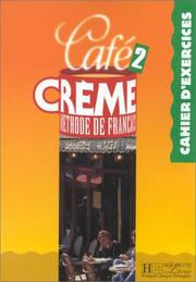 Café crème 2, méthode de français : cahier d'exercices / Marcella Beacco Di Giura / Sandra Trevisi / Pierre Delaisne