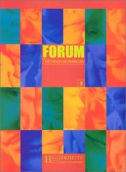Forum, niveau 3 : méthode de français / Jean-Thierry Le Bougnec