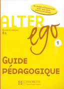 Alter ego, niveau 1/ A1 : guide pédagogique
