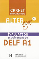 Alter ego, niveau 1/ A1 : évaluation, entraînement au DELF A1 / Béatrix Sampsonis