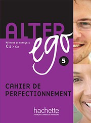Alter ego 5 : méthode de français C1-C2 : cahier de perfectionnement