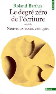 Le Degré zéro de l'écriture; Nouveaux essais critiques / Roland Barthes