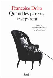 Quand les parents se séparent / Françoise Dolto