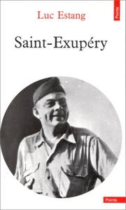 Saint-Exupéry par lui-même / Luc Estang