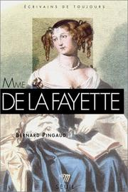 Madame de Lafayette par ell-même / Bernard Pinguad