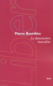 La domination masculine / Pierre Bourdieu