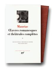 Oeuvres romanesques et théâtrales complètes. 4 / François Mauriac ; éd. Jacques Petit