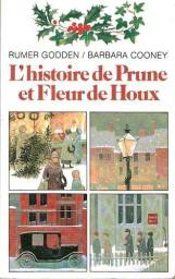 L'Histoire de Prune et Fleur de Houx / Rumer Godden